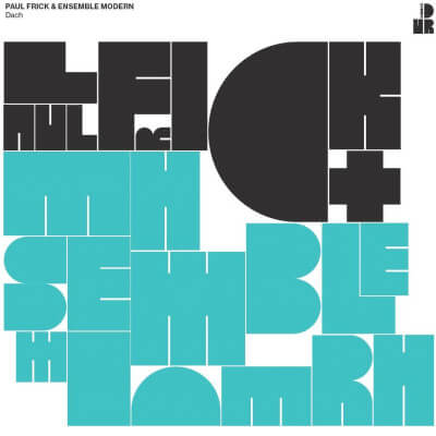 DACH (Edition DUR 02): Paul Frick & Ensemble Modern